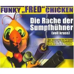Funky Fred Chicken - Die Rache der Sumpfhuehner