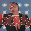 12inch Vinyl Single - Funky Green Dogs - Body