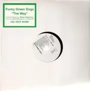 Funky Green Dogs - The Way