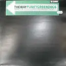 2 x 12inch Vinyl Single - Funky Green Dogs - The Way - Green
