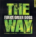 12inch Vinyl Single - Funky Green Dogs - The Way