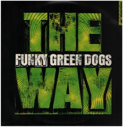 Funky Green Dogs - The Way