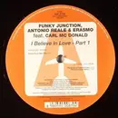 12inch Vinyl Single - Funky Junction , Antony Reale & Erasmo - I Believe In Love (Part 1)