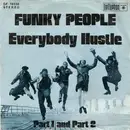 7inch Vinyl Single - Funky People - Everybody Hustle