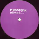 12inch Vinyl Single - Funkypunk - Groove Is In........ / Switch N' Tell