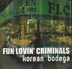 Fun Lovin' Criminals - Korean Bodega