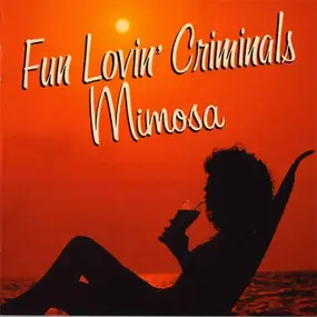 Fun Lovin' Criminals - Mimosa