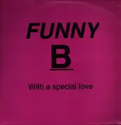 12inch Vinyl Single - Funny B - With A Special Love