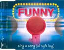 CD Single - Funny - Sing A Song (All Night Long)