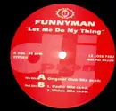 12inch Vinyl Single - Funnyman - Let Me Do My Thing