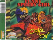 Funny Speedy Girl - Come On