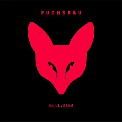 Fuchsbau - NULL/EINS