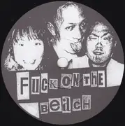 7inch Vinyl Single - Fuck On The Beach / Yacøpsæ - Fuck On The Beach / Yacøpsæ