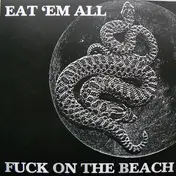Fuck on the Beach - Eat 'em All