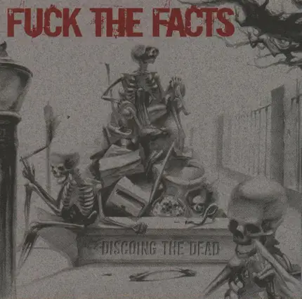 Fuck The Facts - Discoing The Dead