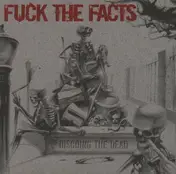 FUCK THE FACTS - Discoing The Dead