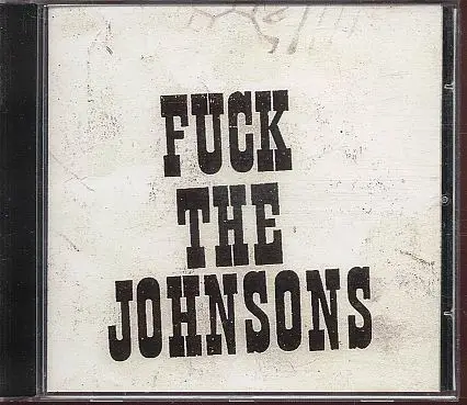 johnsons - Fuck The Johnsons