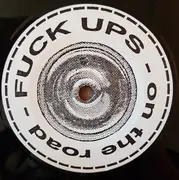 7inch Vinyl Single - Fuck Ups - On The Road - EP