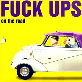 Fuck Ups - On The Road