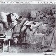 7inch Vinyl Single - Fucked Up - Baiting The Public - Small Text