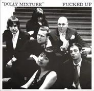 Fucked Up - Dolly Mixture
