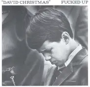 Fucked Up - David Christmas