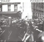 Fucked Up - POLICE