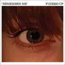 7inch Vinyl Single - Fucked Up - Remember Me - Limited Edition