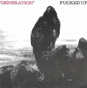 7inch Vinyl Single - Fucked Up - Generation
