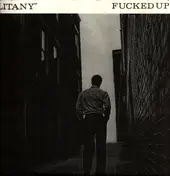 Fucked Up - Litany