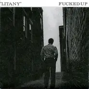 Fucked Up - Litany