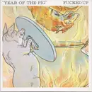 7inch Vinyl Single - Fucked Up - Year Of The Pig