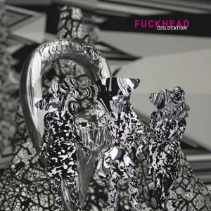 FUCKHEAD - Dislocation