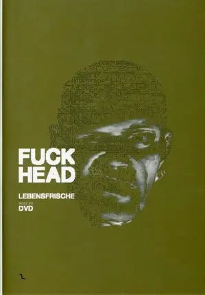 FUCKHEAD - LEBENSFRISCHE