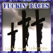 Fuckin' Faces - Licht Und.. -Reissue-