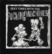 LP - Fucking Machines - Sexy Times With
