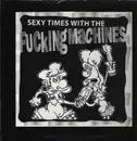 LP - Fucking Machines - Sexy Times With