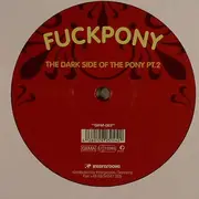 10'' - Fuckpony - DARK SIDE OF THE PONY PT. 2