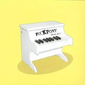 Fuckpony - IT'S ONLY MUSIC