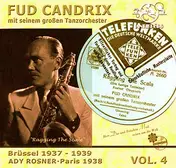 Fud Candrix Et Son Orchestre - Vol. 4: Brüssel  1937 - 1939 - Ady Rosner Paris 1938
