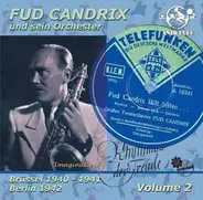 Fud Candrix Et Son Orchestre - Volume 2: Brüssel 1940 - 1941 / Berlin 1942