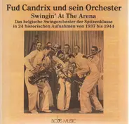 Fud Candrix - Swingin' At The Arena