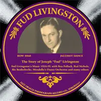 Fud Livingston - The Story of Joseph "Fud" Livingston