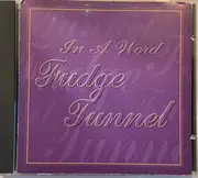 CD - Fudge Tunnel - In A Word