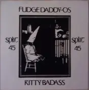 Fudge Daddy-Os / Kitty Badass