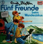 LP - Fünf Freunde - Fünf Freunde - Folge 1: Beim Wanderzirkus