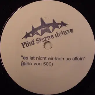 Fünf Sterne Deluxe - Es Ist Nicht Einfach So Allein