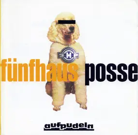 Fünfhaus Posse - Aufpudeln