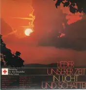 Für das Deutsche Rote Kreuz - Lieder unserer Zeit in Licht und Schatten