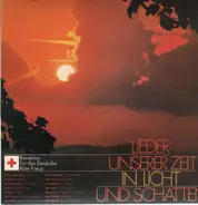 Für das Deutsche Rote Kreuz - Lieder unserer Zeit in Licht und Schatten